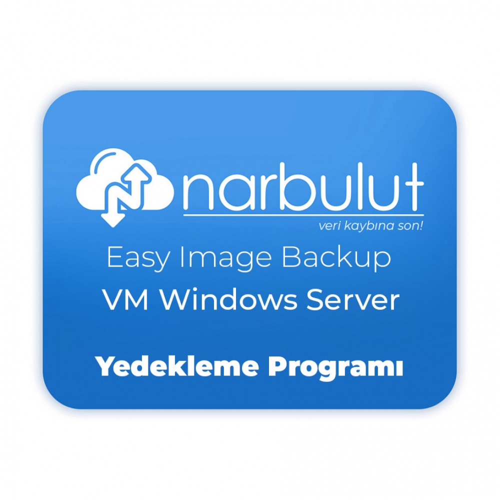 NARBULUT Easy Image Backup for VM Windows Server Yedekleme Programı